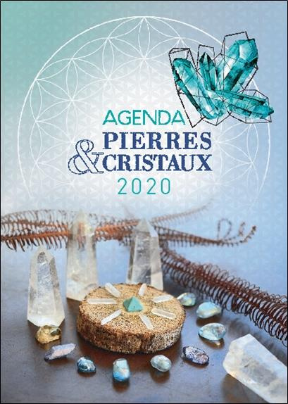 Agenda pierres et cristaux. Edition 2020