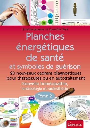 Planches énergétiques de santé et symboles de guérison. Tome 2, 20 nouveaux cadrans diagnostiques po