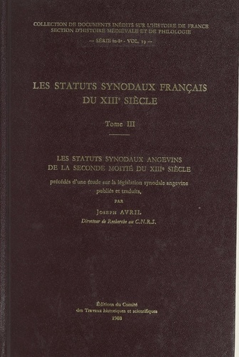 Les statuts synodaux français du XIIIe siècle. Tome 3, Les statuts synodaux angevins de la seconde m