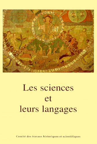 Les sciences et leurs langages. Actes des 119èmes et 120èmes congrès nationaux des sociétés historiq