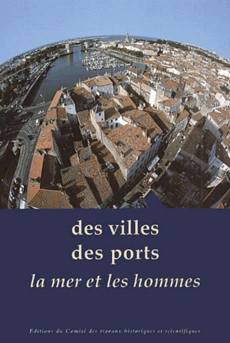 Des villes, des ports, la mer et les hommes