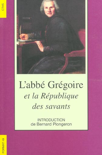 L'abbé Grégoire et la République des savants