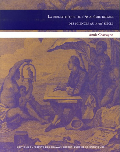 La bibliothèque de l'Académie royale des sciences au XVIIIe siècle