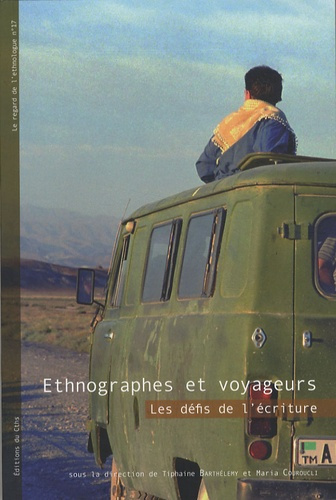 Ethnographes et voyageurs. Les défis de l'écriture