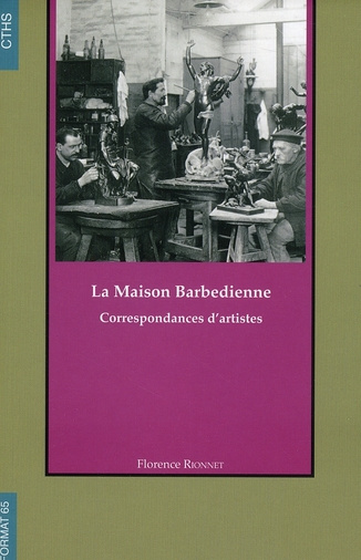La Maison Barbedienne. Correspondances d'artistes
