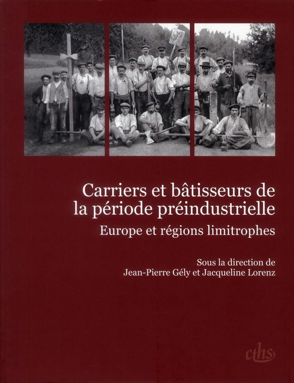 Carriers et bâtisseurs de la période préindustrielle. Europe et régions limitrophes