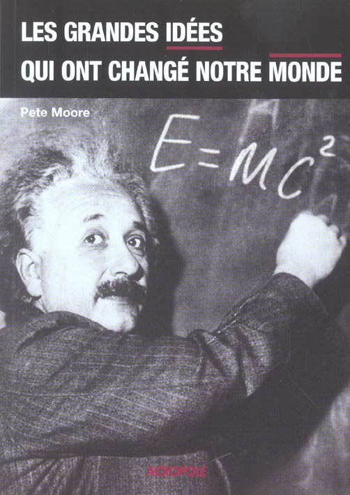Les grandes idées qui ont changé notre monde