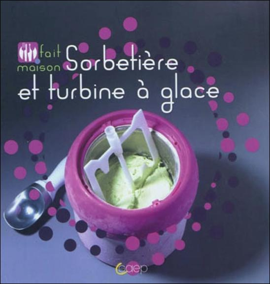 SORBETIERE ET TURBINE A GLACE