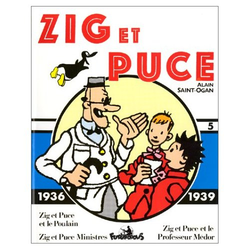 Zig et Puce Tome 5 : Zig et Puce et le Poulain ; Zig et Puce ministres ; Zig et Puce et le Professe