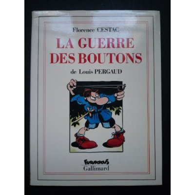 La Guerre des boutons. Roman de ma douzième année