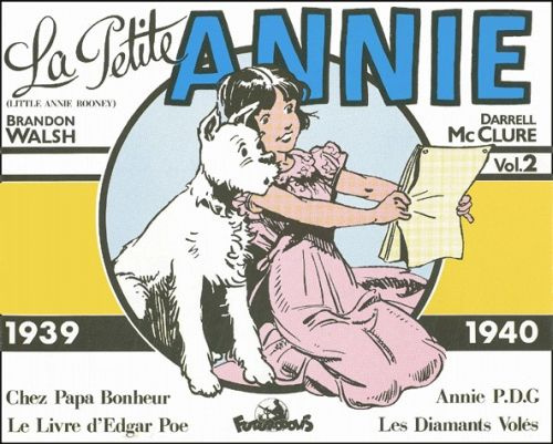 La Petite Annie Volume 2 : 1939-1940 : Le Livre d'Edgar Poe. Les diamants volés. Chez Papa Bonheur.