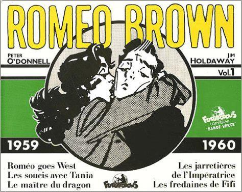 Romeo Brown Tome 1 : 1959-1960 : Les jarretières de l'Impératrice. Roméo goes West. Les fredaines de