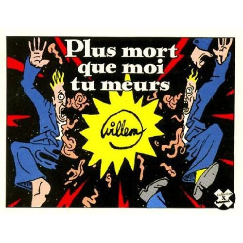 Plus mort que moi tu meurs