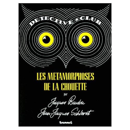 LES METAMORPHOSES DE LA CHOUETTE