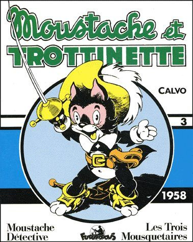 Moustache et Trottinette Volume 3 : 1958 : Moustache détective. Les Trois Mousquetaires