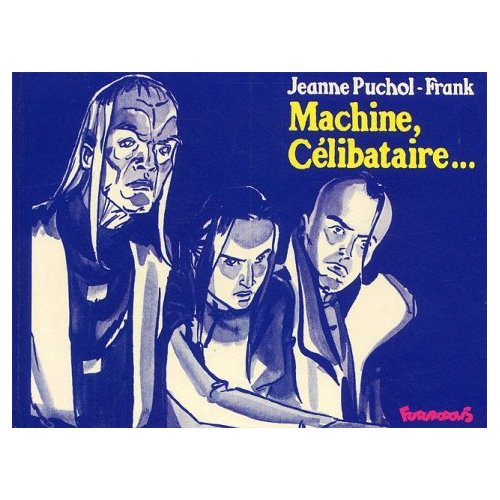 Machine, Célibataire...