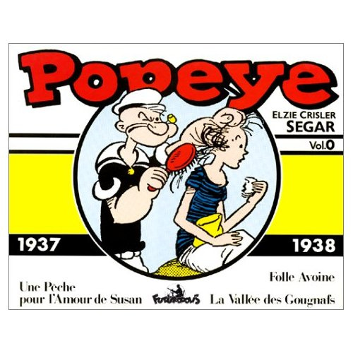 Popeye Tome 0 : 1937-1938 : Une pêche pour l'amour de Suzanne. Folle avoine. La vallée des Gougnafs