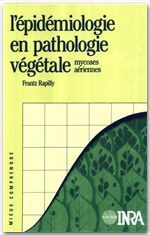 L'EPIDEMIOLOGIE EN PATHOLOGIE VEGETALE. MYCOSES AERIENNES