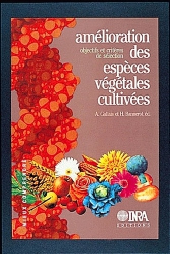 AMELIORATION DES ESPECES VEGETALES CULTIVEES. OBJECTIFS ET CRITERES DE SELECTION
