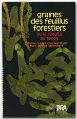 GRAINES DES FEUILLUS FORESTIERS, DE LA RECOLTE AU SEMIS