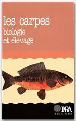 LES CARPES. BIOLOGIE ET ELEVAGE