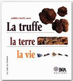 LA TRUFFE, LA TERRE, LA VIE