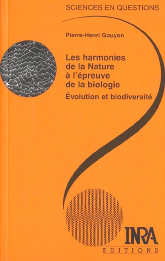 LES HARMONIES DE LA NATURE A L EPREUVE DE LA BIOLOGIE EVOLUTION ET BIODIVERSITE