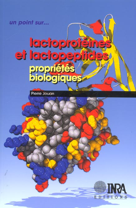 LACTOPROTEINES ET LACTOPEPTIDES. PROPRIETES BIOLOGIQUES