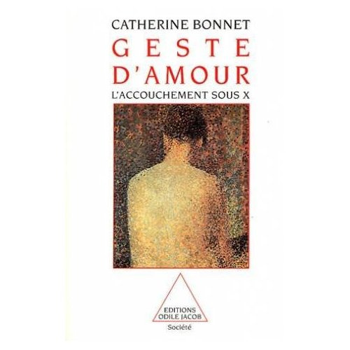 GESTE D'AMOUR - L'ACCOUCHEMENT SOUS X