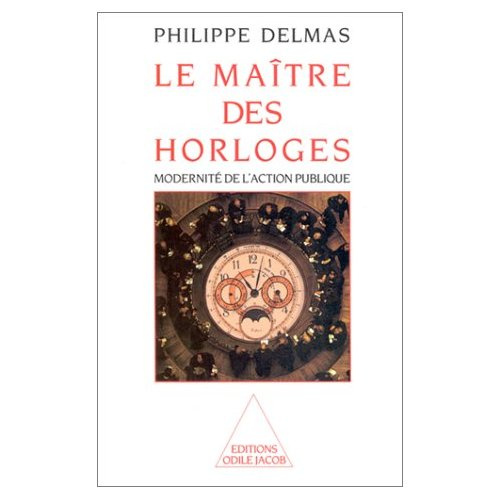 Le maître des horloges. Modernité de l'action publique