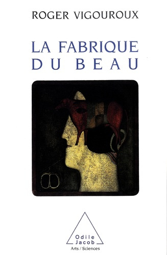 La fabrique du beau