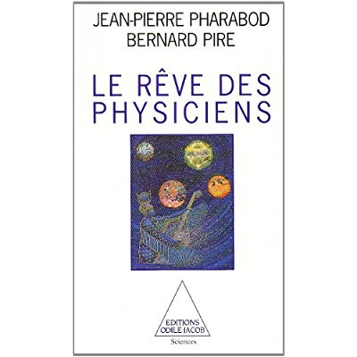 Le rêve des physiciens