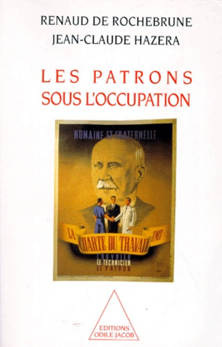 LES PATRONS FRANCAIS SOUS L'OCCUPATION