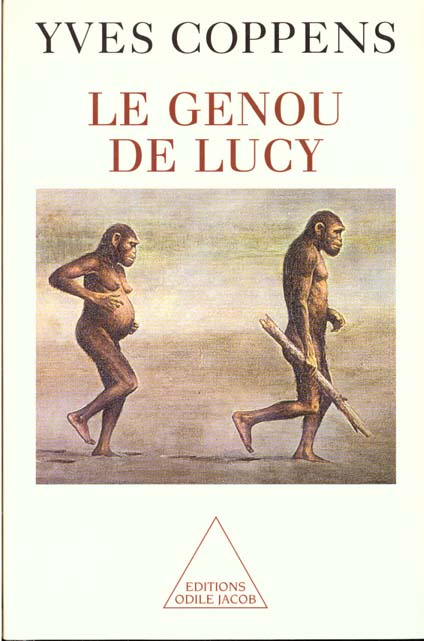 Le genou de Lucy. L'histoire de l'homme et l'histoire de son histoire