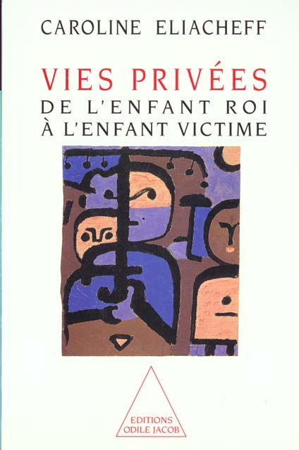 Vies privées. De l'enfant roi à l'enfant victime