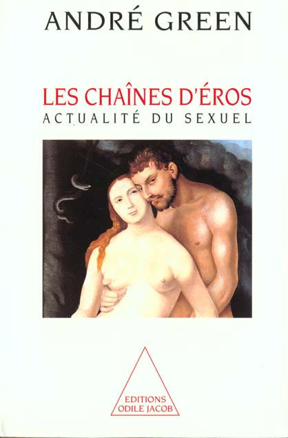 LES CHAINES D'EROS. Actualité du sexuel