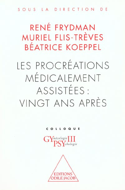 LES PROCREATIONS MEDICALEMENT ASSISTEES : VINGT ANS APRES - COLLOQUE GYPSY III