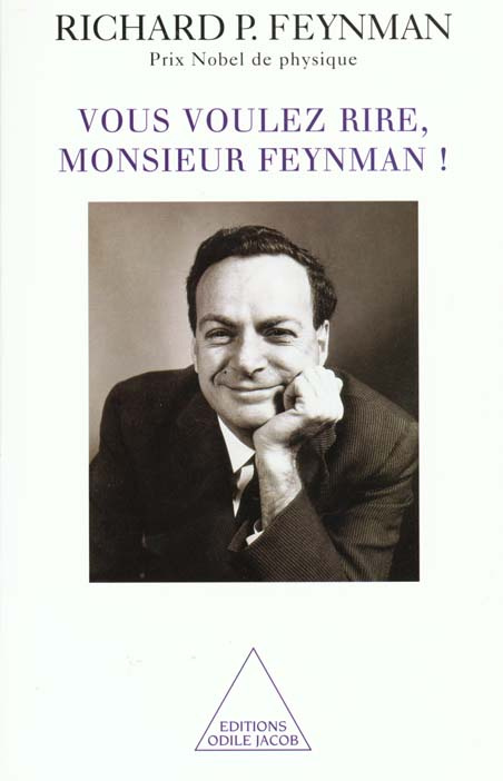 Vous voulez rire, monsieur Feynman ! Entretiens avec Ralph Leighton