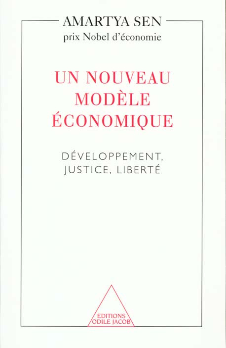 UN NOUVEAU MODELE ECONOMIQUE - DEVELOPPEMENT, JUSTICE, LIBERTE