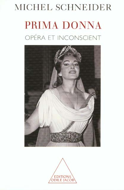 Prima Donna. Opéra et inconscient