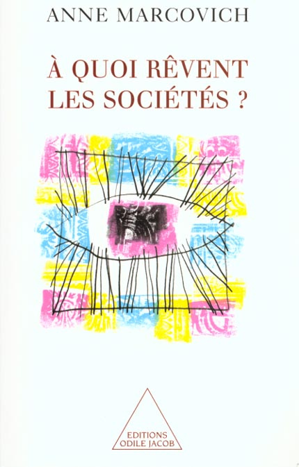 A quoi rêvent les sociétés ?