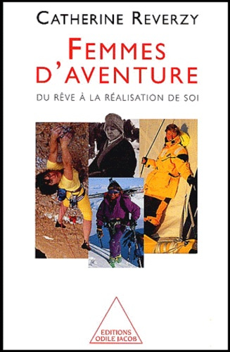 Femmes d'aventure. Du rêve à la réalisation de soi
