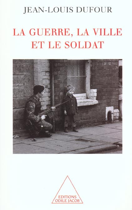 La guerre, la ville et le soldat