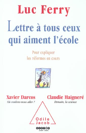 Lettre à tous ceux qui aiment l'école. Pour expliquer les réformes en cours
