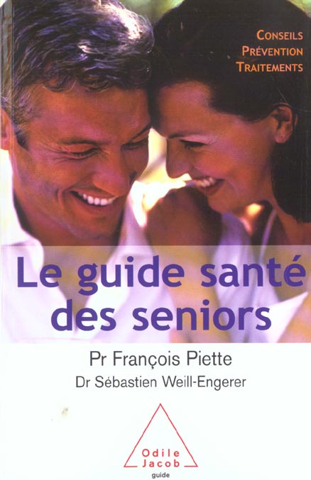 LE GUIDE SANTE DES SENIORS - CONSEILS, PREVENTION, TRAITEMENTS