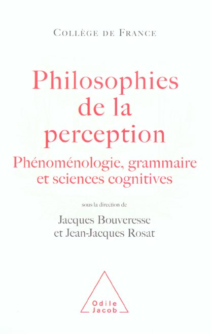 Philosophies de la perception. Phénoménologie, grammaire et sciences cognitives
