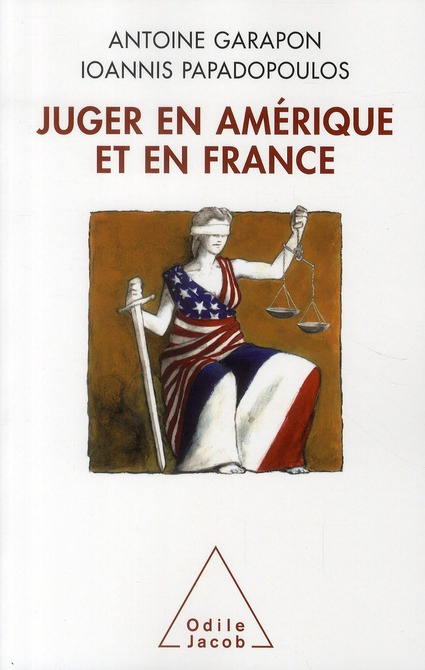 Juger en Amérique et en France. Culture juridique française et common law