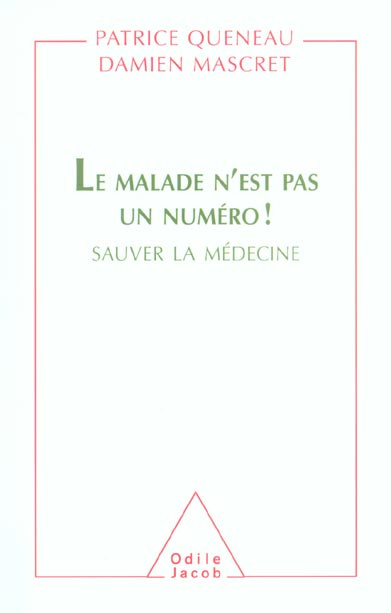 Le malade n'est pas un numéro !