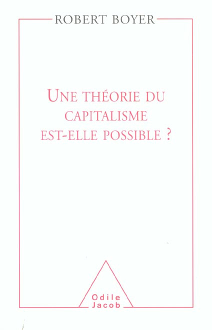 Une théorie du capitalisme est-elle possible ?
