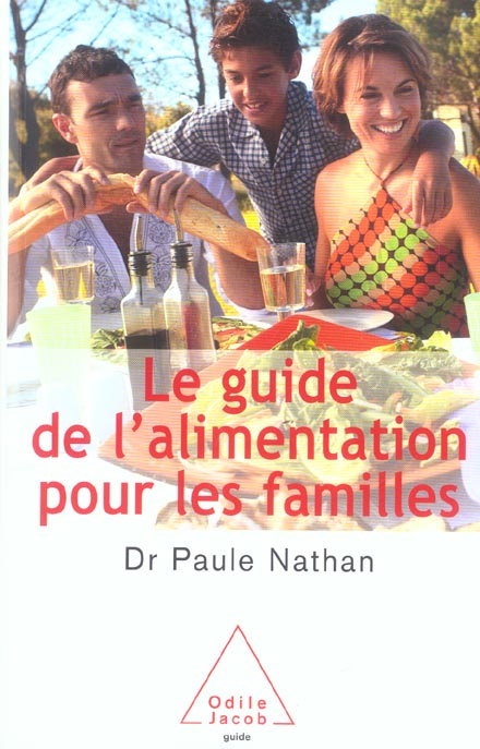 Le guide de l'alimentation / Pour les familles
